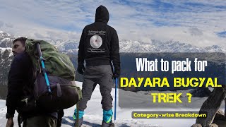 What to pack for DAYARA BYGYAL TREK ? A detailed overview of all the essentials to carry