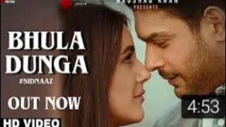 Bhula Dunga Full Song Sidnaaz - Darshan Raval || Sidharth Shukla & Shehnaaz Gill New Song 2020