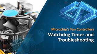 Watchdog Timer and Troubleshooting