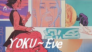 🎵【Jpn/Chn/Eng】(中字)YOKU~Eve