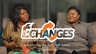 ÉMISSION ÉCHANGES  | VERONICA KAYEMBE REÇOIT GISELE DELEME | Phila - Cité d’Exaucement