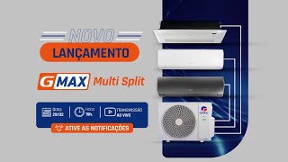 Novo Lançamento GMAX MULTI SPLIT