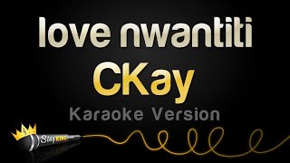 CKay - love nwantiti (ah ah ah) (Karaoke Version)