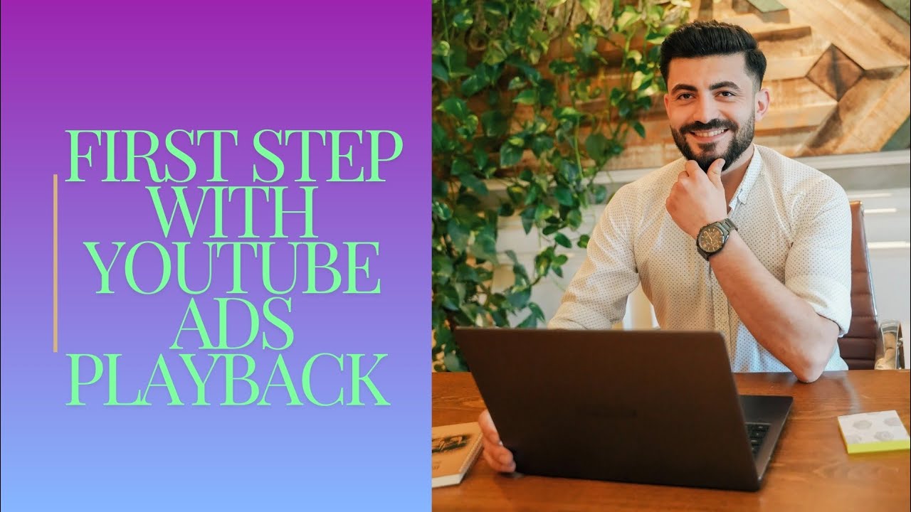 First Step With Youtube Ads Playback Tutorial Youtube