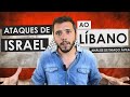 Ataques de Israel ao Líbano - Análise de Thiago Ávila