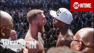 Floyd Mayweather vs. Conor McGregor: Weigh-In | SHOWTIME