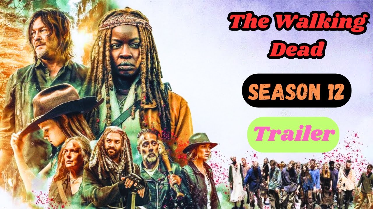 The Walking Dead Season 12 Release Date Trailer Cast Everything We Know ...