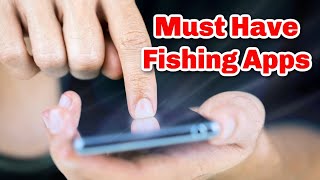 Here Are The Must-Have Fishing Apps (What The Pros Use)