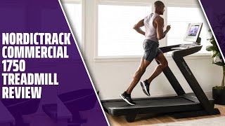 NordicTrack Commercial 1750 Treadmill Review: A Detailed Breakdown (Should You Get It?)