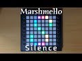 Marshmello - Silence //Launchpad Pro cover +Project file