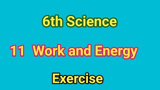 11 Work and Energy Exercise | Question answers | 6th Science