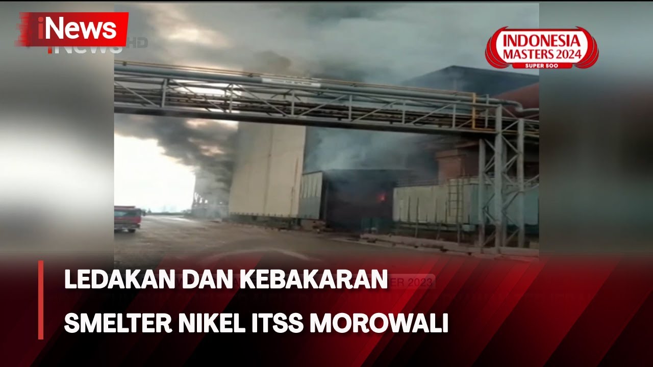 VIRAL! Detik-Detik Rekaman Ledakan & Kebakaran Smelter Nikel ITSS ...