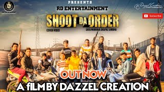 Shoot Da Order : Jass Manak & Jagpal Sandhu ( Full Cover new Video ) Rishav Kumar || Dazzel ||