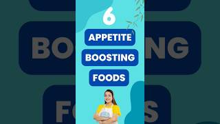 6 Appetite Boosting Foods #healthyeating #appettiteboosting #boosting #superfoods