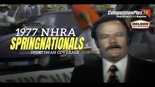 1977 NHRA SPRINGNATIONALS (SPORTSMAN COVERAGE)