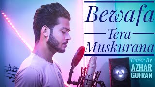 Bewafa Tera Muskurana Song | Meet Bros ft.Jubin Natiyal | Himash k & Akanksha p | Cover Azhar gufran