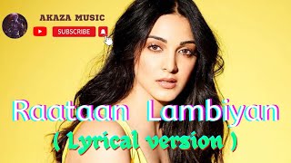 Raatan lambiyan full Song lyrics in english lofi  Remix Version_Akaza music #trending #shershaah