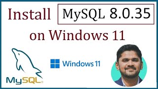 How to install MySQL 8.0.35 on Windows 11