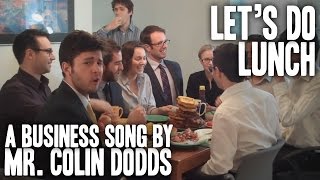 Colin Dodds - Let's Do Lunch (Business Networking Song)