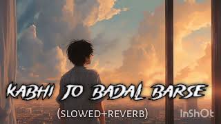 Kabhi Jo badal barshe | slowad+rewarb | lofi | arjit singh | Ap lofi 2.0