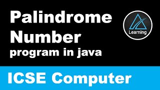 Program to check Palindrome Number in Java | ICSE Class 10 Computer