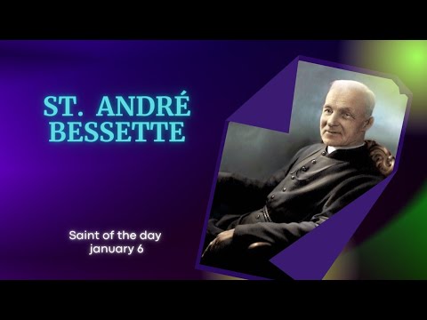 Saint Of The Day January 06| ST. ANDRE BESSETTE - YouTube