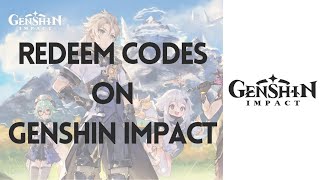 How To Redeem Codes In Genshin Impact (New Update) | New Codes Genshin Impact (2022)