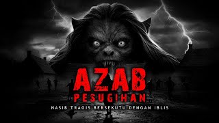 AZAB KELUARGA KORBAN BERSEKUTU DENGAN DEMIT PESUGIHAN - Cerita Briz Mistiz