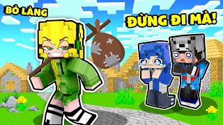 MEL TROLL RỜI LÀNG SINH TỐ THỬ LÒNG MỌI NGƯỜI TRONG MINECRAFT