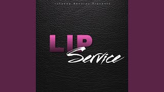 Lip Service (feat. Big Nuke)