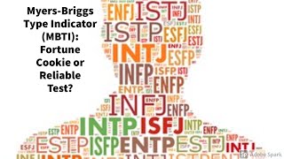 Myers-Briggs Type Indicator (MBTI): Fortune Cookie or Reliable Test?