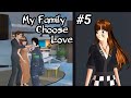 My Family Choose Love #5 | Drama Sakura School Simulator