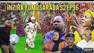 INZIRA Y'UMUSARABA S2 Ep 96 IRIBAGIZA IBISAMBO BIMUTWAYE ADINZIRIYE TABARA mana😭😭