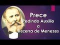 Prece pedindo auxílio à Bezerra de Menezes