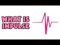 What is Impulse | Explained in 2 min