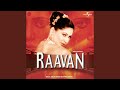 Ajnabi (Raavan / Soundtrack Version)