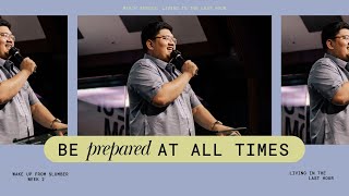 BE PREPARED AT ALL TIMES | PTR. JOSHUA ZAPATA