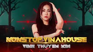 🔥 NONSTOP VINAHOUSE Vĩnh Thuyên Kim Remix 2024: Những Giai Điệu Cuồng Nhiệt, Sôi Động Nhất 2024 ✨