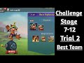 Lords mobile Challenge Stage 7-12 Trial 2 Best F2P Team