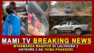 MYANMAR DA MANIPUR GI LALHOUBA 2 HATKHRE 3 NA THIBA PHANGDRI