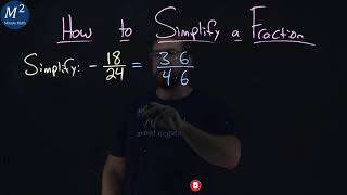 How to Simplify a Fraction | -18/24 | Part 2 of 5 | Minute Math