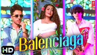 Balenciaga Video Song | Tony Kakkar X Neha Kakkar, Tony Jr | Tony Kakkar New Song 2023 Balenciaga