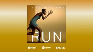 Last Chance - Run