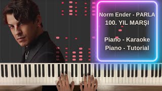 100. Yıl Marşı | Parla - Norm Ender | Piano Karaoke - Piano Tutorial