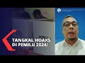 Ini Cara Kemkominfo Tangkal Hoaks di Pemilu 2024!