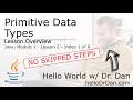 Module 1, Lesson 2 - Primitive Data Types (Java) - Hello World w/ Dr. Dan