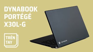 Trên tay Dynabook Portégé X30L-G - chiếc laptop 13,3\