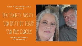 Do We Have To Go! We've Got Things To Do, Let's Go! Yuma Arizona RV Living and Vlog