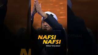 😭 NAFSI NAFSI - EMOTIONAL 😭 MAULANA TARIQ JAMEEL | #shorts