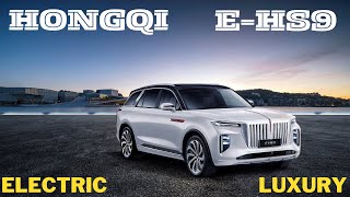 HONGQI E HS9 | Luxury ELectric SUV | FIRST LOOK | 2022 |